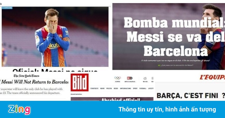 Phản ứng của báo chí thế giới khi Barca chia tay Messi